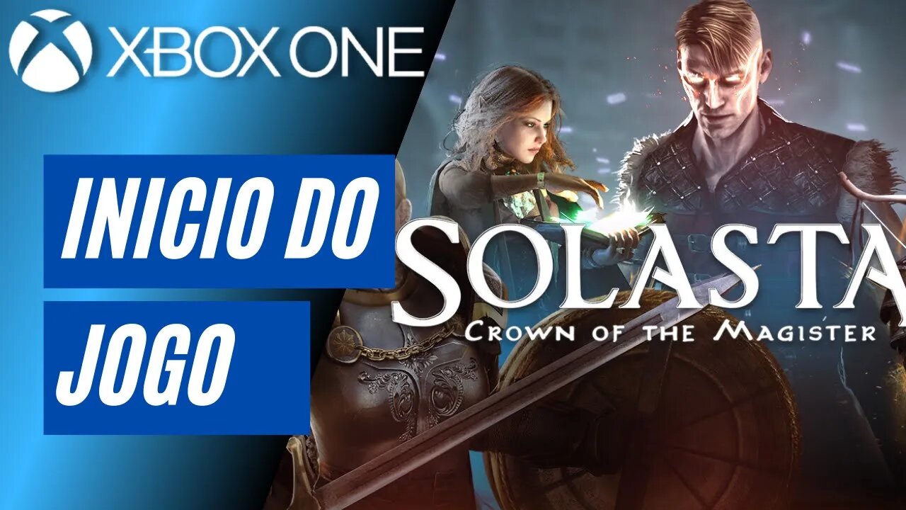 SOLASTA: CROWN OF THE MAGISTER - INÍCIO DO JOGO (XBOX ONE)