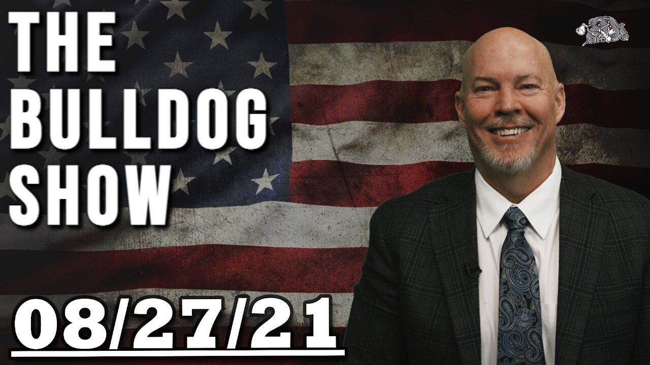 August 27th, 2021 | The Bulldog Show