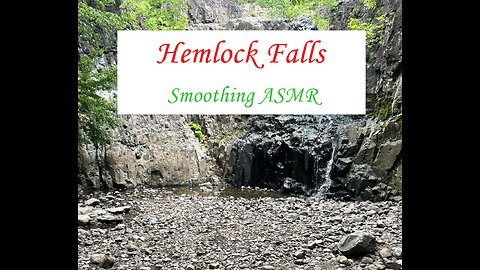 ASMR, Hemlock Falls