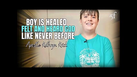 Boy is Healed & Felt & Heard God like Never Before