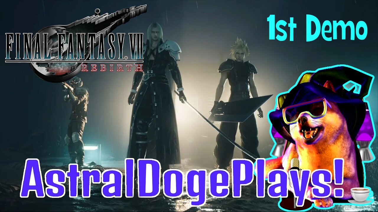 FF7 Rebirth - 1st Demo - AstralDogePlays!