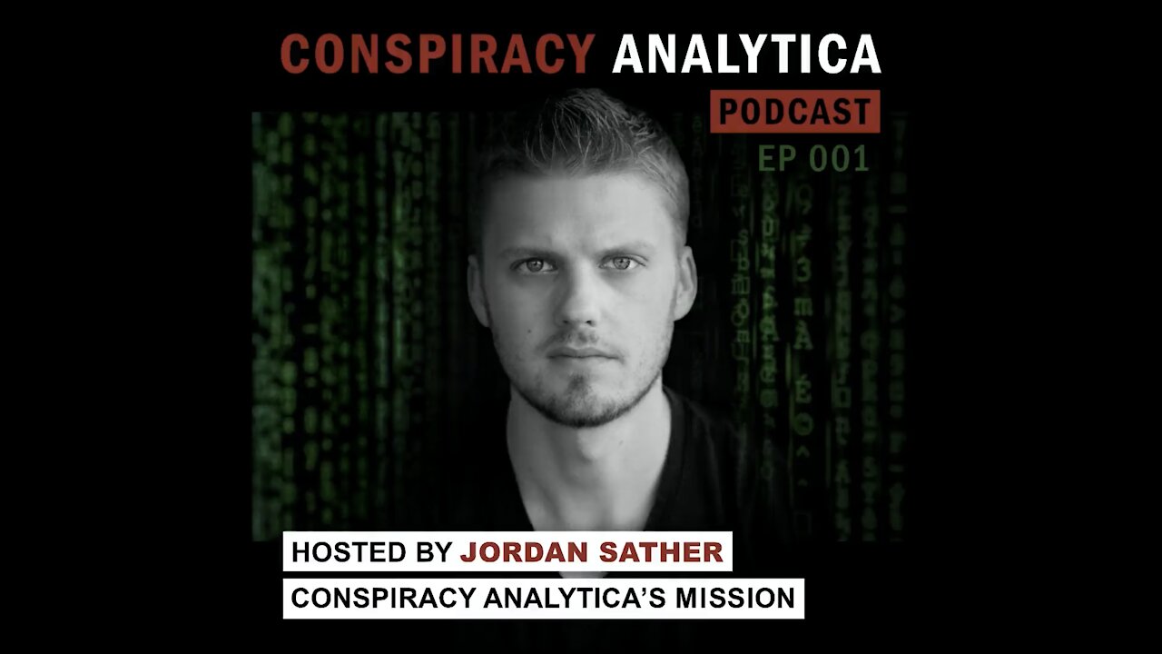 Conspiracy Analytica Mission Statement (Ep. 01)