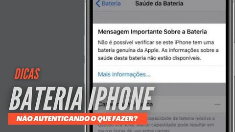 BATERIA DO IPHONE NÃO AUTENTCANDO, O QUE FAZER? #Dicas