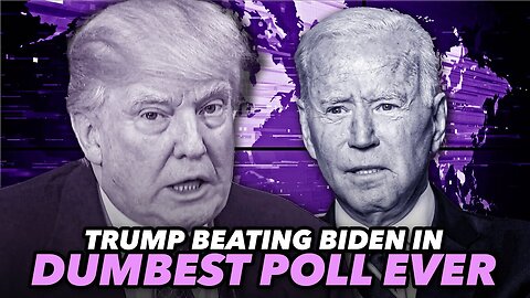 Trump Is Crushing Biden In The Dumbest Poll Ever Taken