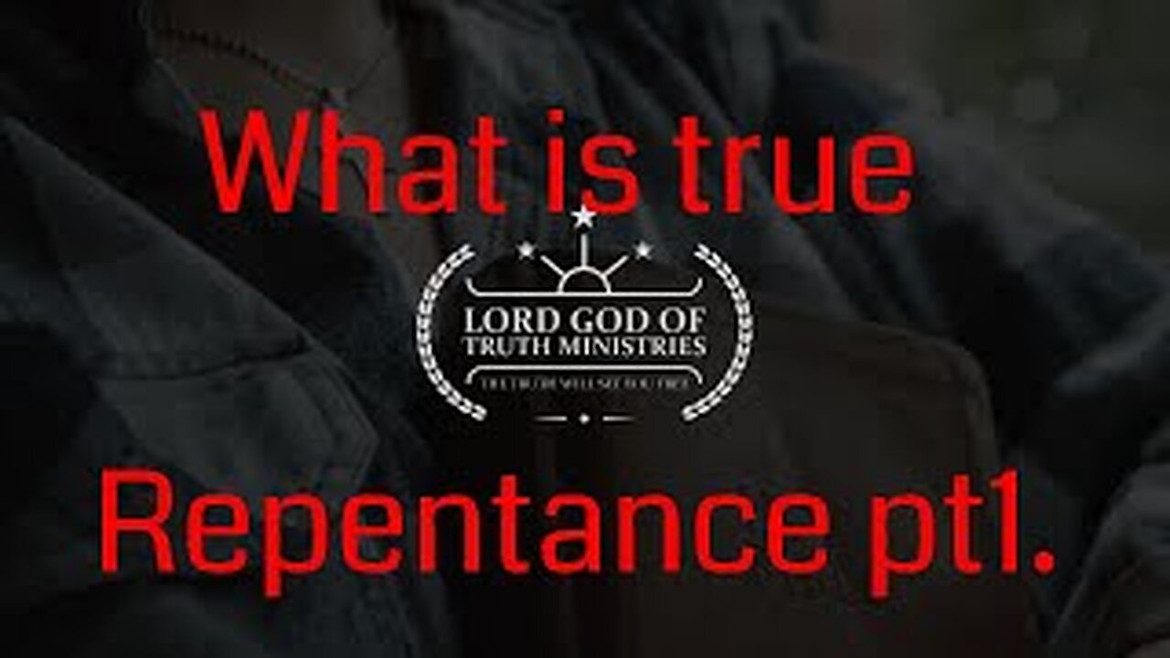 True Repentance Pt1