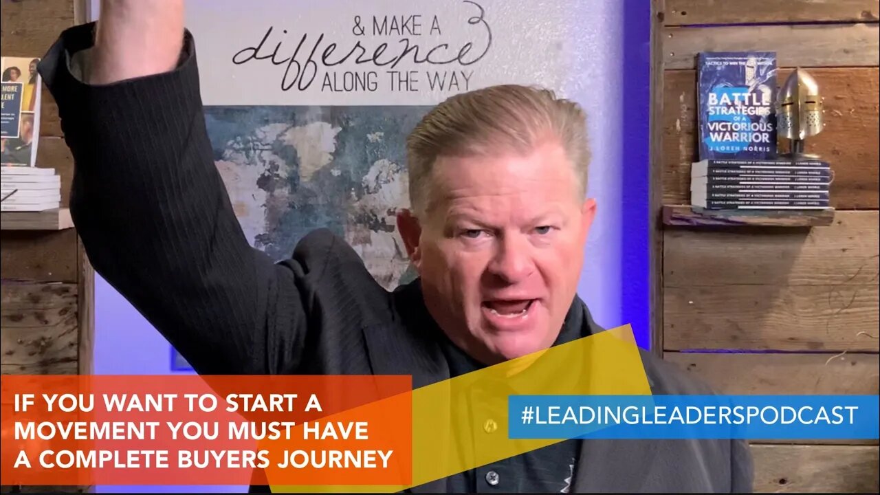 IF YOU WANT TO START A MOVEMENT YOU MUST HAVE A COMPLETE BUYERS JOURNEY
