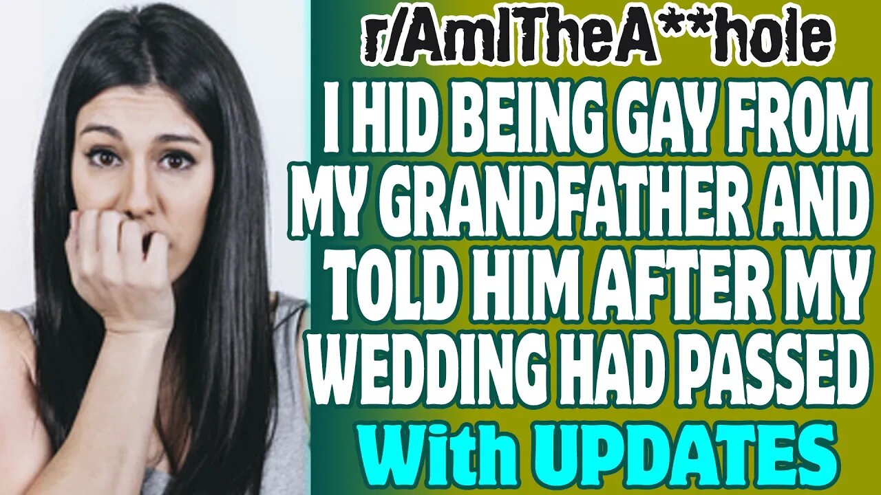 r/AITA | I Hid Being Gay From My Grandfather And Told Him After My Wedding