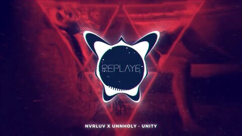 NVRLUV x Unnholy - Unity | Replaye