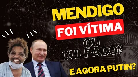 MENDIGO E A MULHER. NOVIDADES NA POLÍTICA #putin