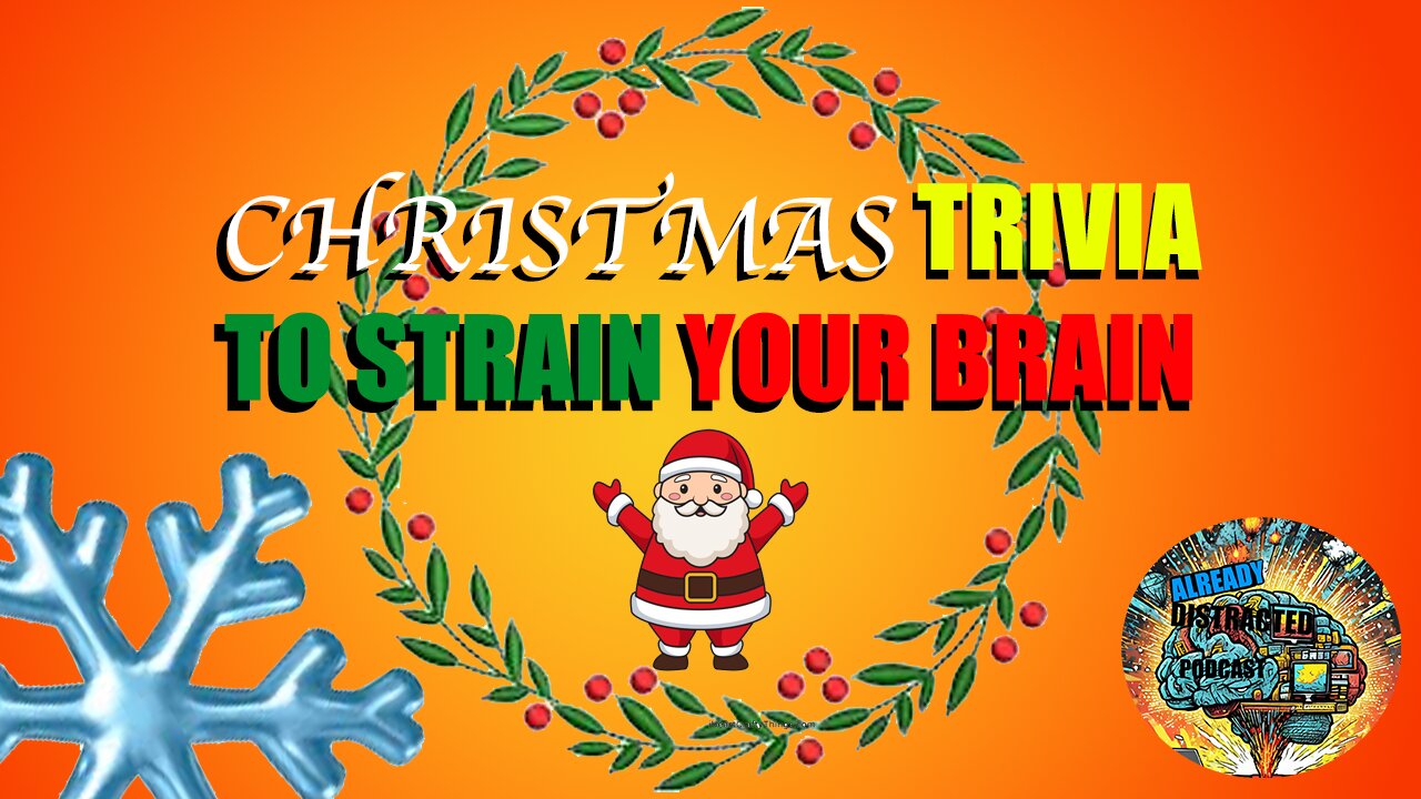 HOLIDAY TRIVIA TO STRAIN YOUR BRAIN!