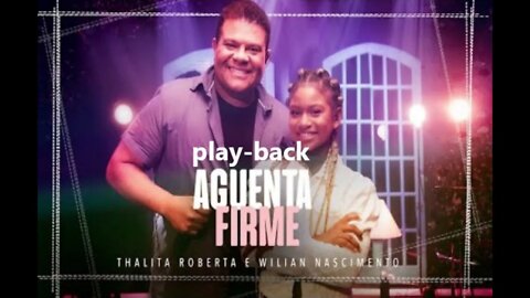 Thalita Roberta e Wilian Nascimento Aguenta Firme play back