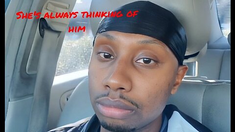 She's always thinking of him