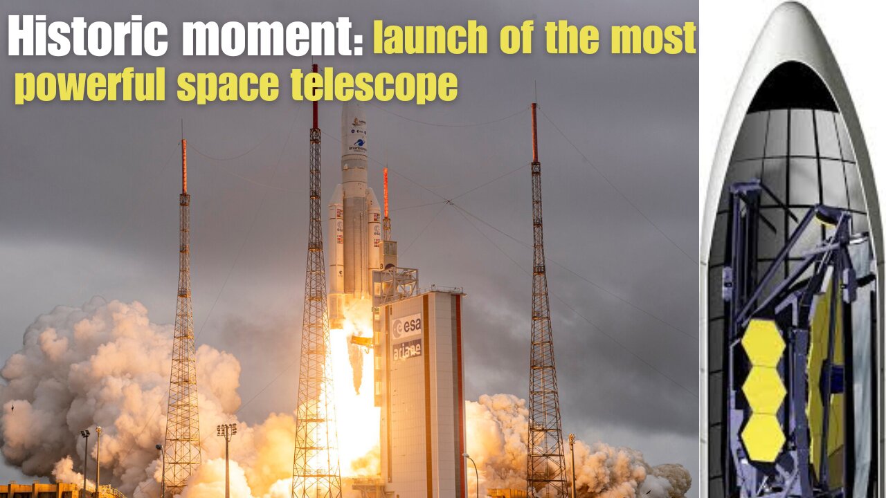 Historic Moment: Launch of the Most Powerful Space Telescope!