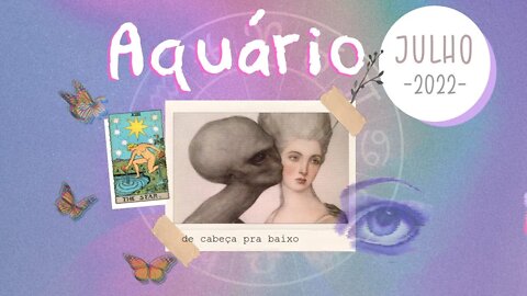 ♒ [JULHO 2022] MENSAGEM PARA O SIGNO DE AQUÁRIO 🌬 | SIGA SUA PRÓPRIA VONTADE! ♒