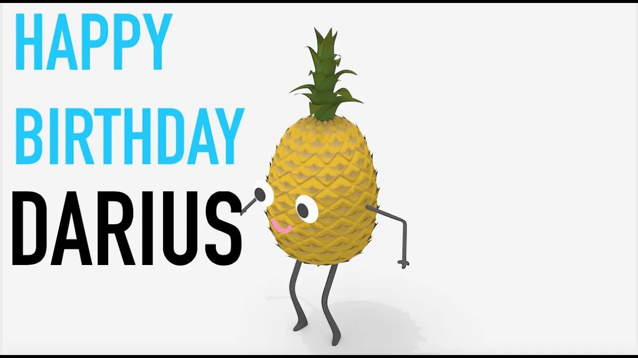 Happy Birthday DARIUS! - PINEAPPLE Birthday Song