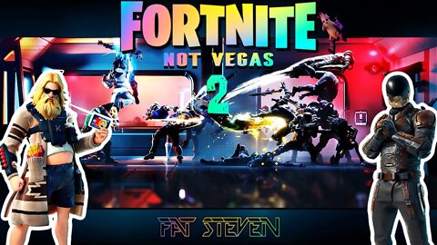 FAT Steven - #Fortnite Not Vegas 2 #Season7