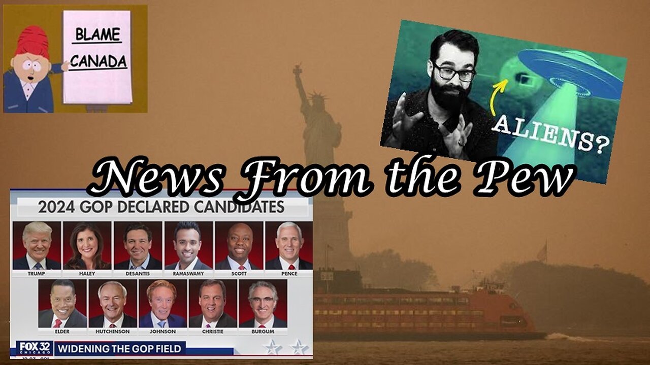 News From the Pew: Episode 67: UFOs, GOP Field Expands, Apple AI, Return of Tucker, Trans & Ukraine