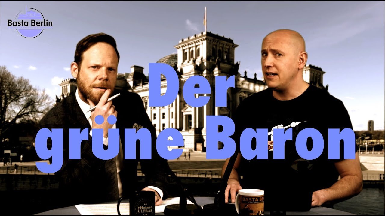 Basta Berlin (172) – Der grüne Baron