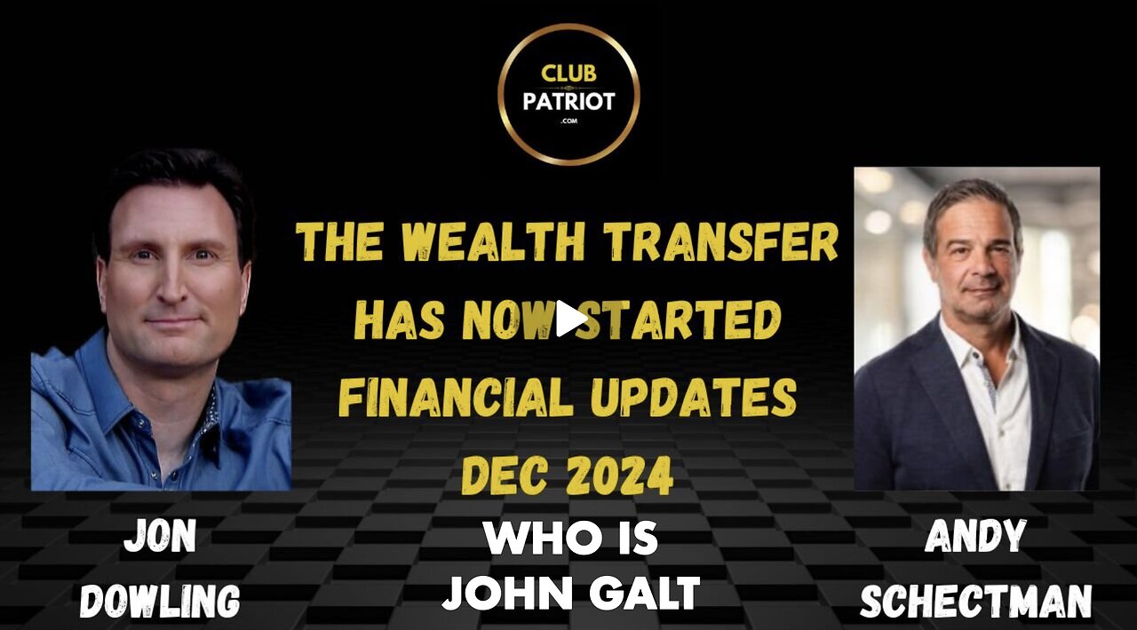 Jon Dowling & Andy Schectman The Wealth Transfer Has Now Started. GET YOUR HOUSE IN ORDER. JGANON