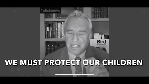 Robert Kennedy Jr. - We Must Protect Our Children (Are We Will Die).