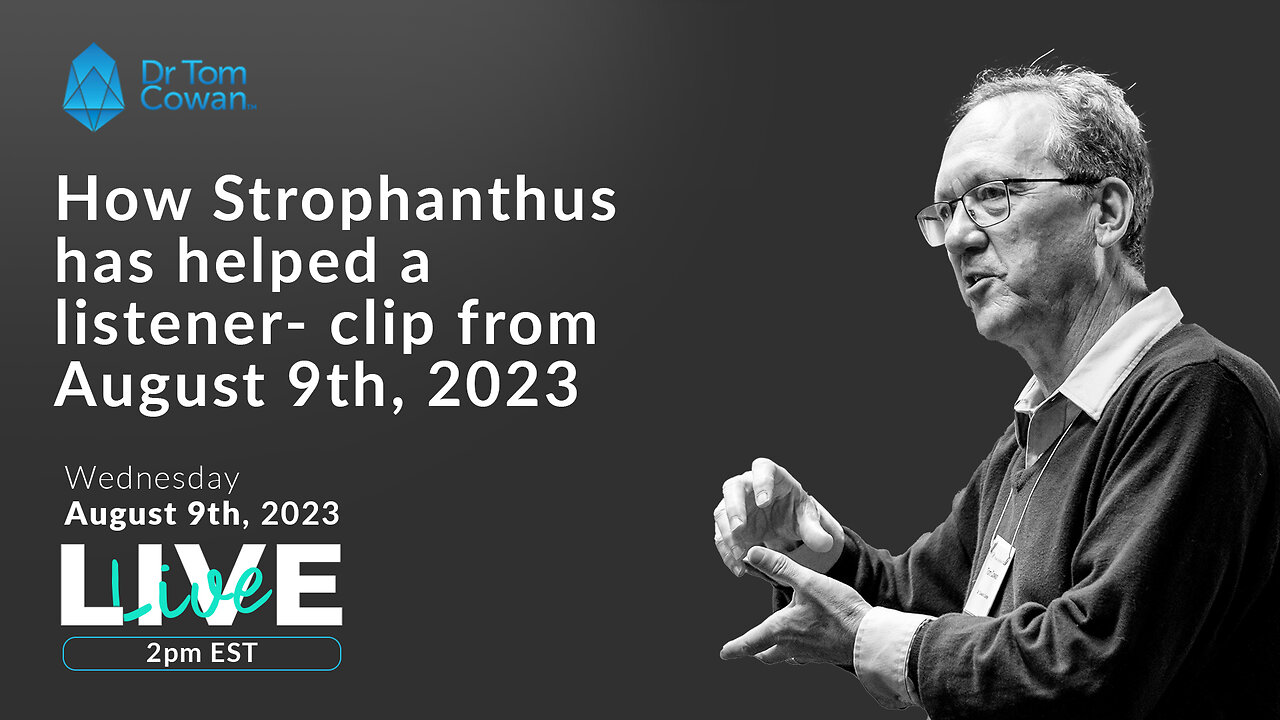 How Strophanthus has helped a listener- clip from Q&A Webinar 8/9/23