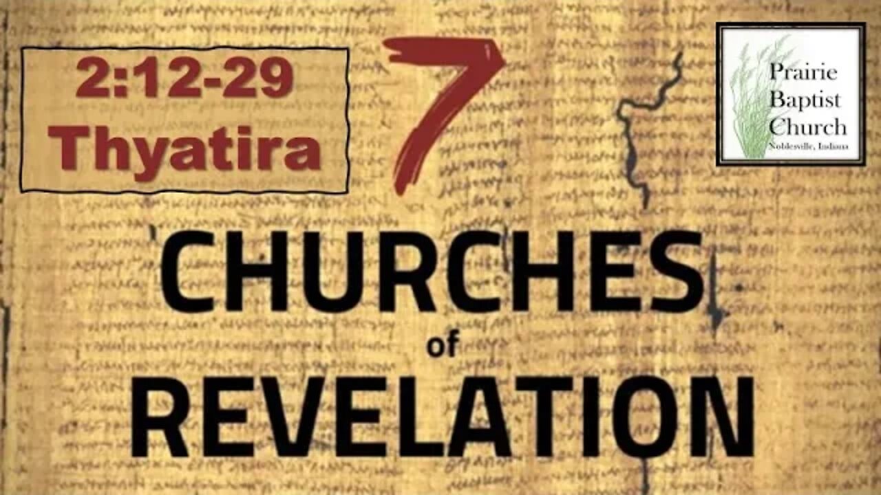 The Seven Churches of Revelation: Thyatira, 2:18-29