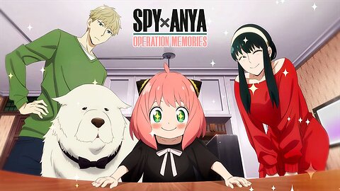SPYxANYA: Operation Memories | Game Opening