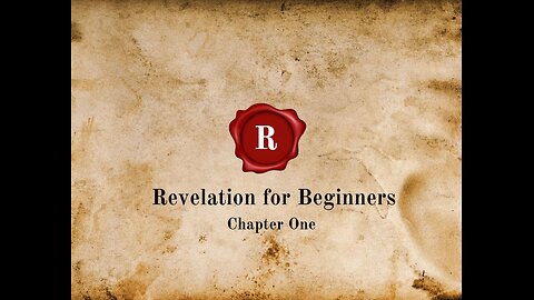 Revelation for Beginners - Chapter One