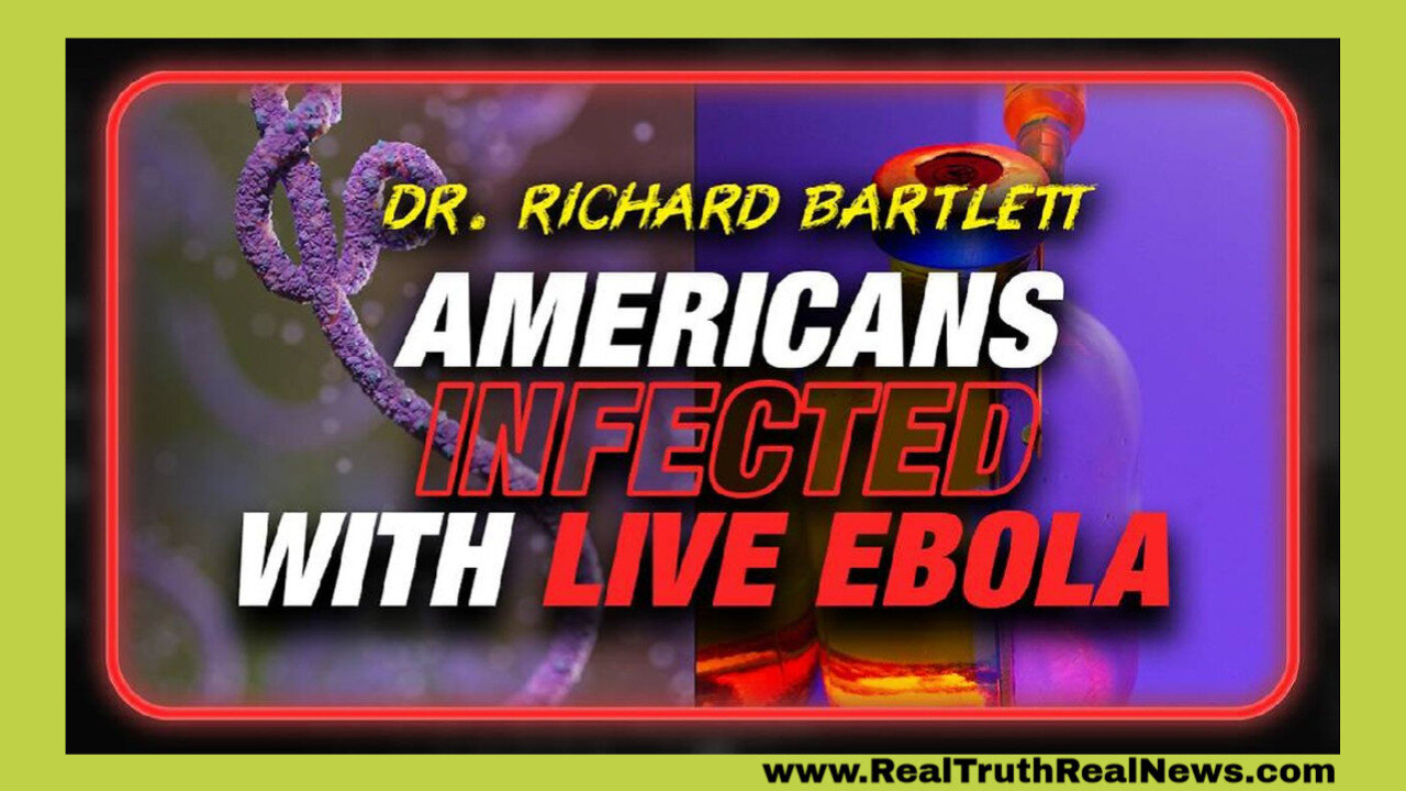 🤬💉 Americans Being Infected With Live Ebola By Secret Bill Gates Project - It is Being Administered Via a Vaccine