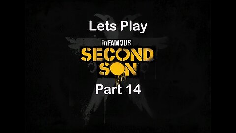 Infamous Second Son, Part 14, Heaven's Hellfire