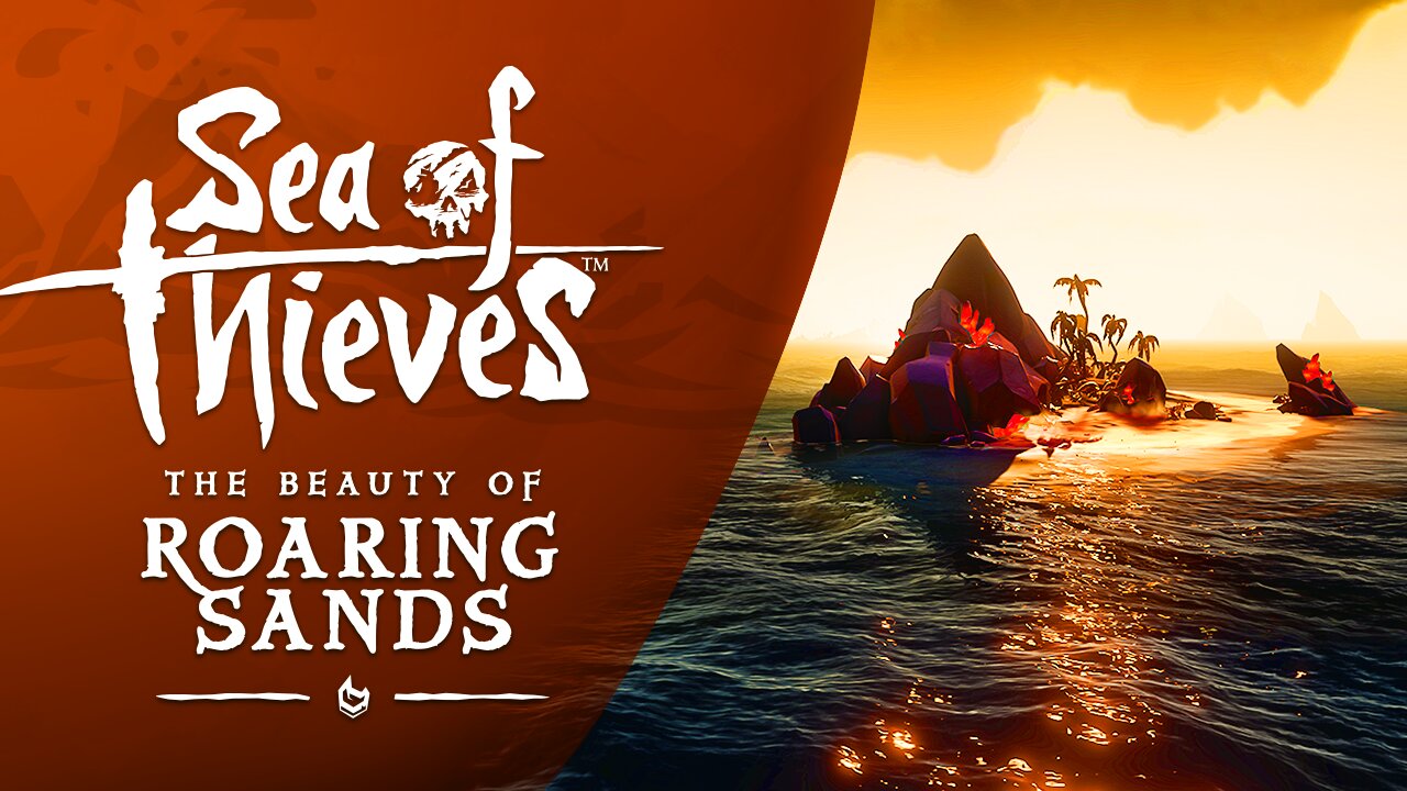 Sea of Thieves: The Beauty of Roaring Sands