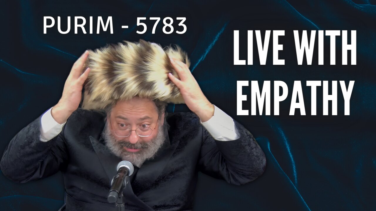 Grand Purim 5783 Farbrengen With Rabbi YY | Ad Delo Yada: To Live with True Empathy