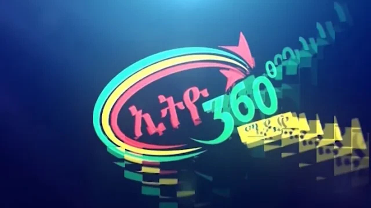 Ethio 360 News Jun 2 Tuesday 2020