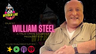 A True Crime Story of Redemption w/ A&E's William Steel