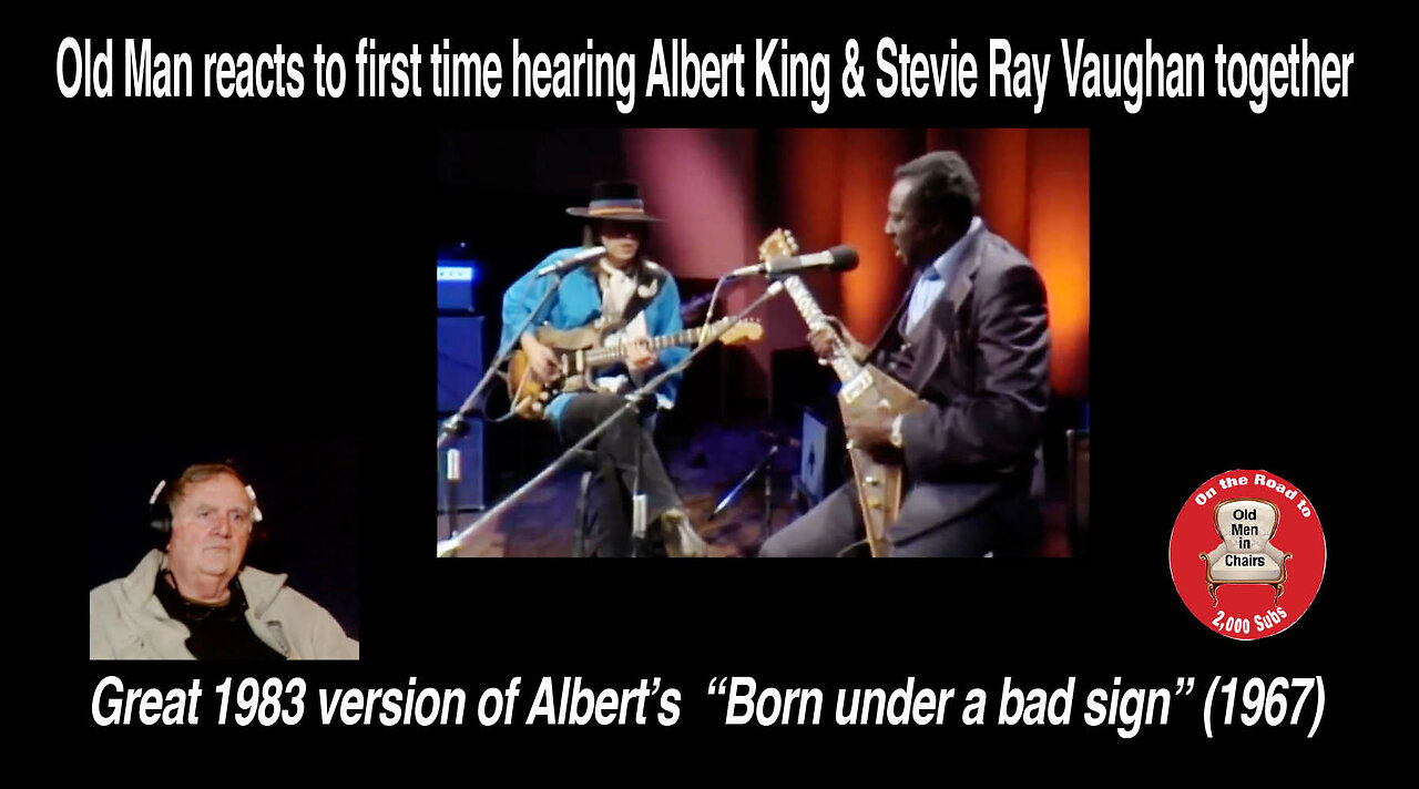 Old Man reacts to Albert King and Stevie Ray Vaughn performing, "Born under a Bad Sign." #reaction