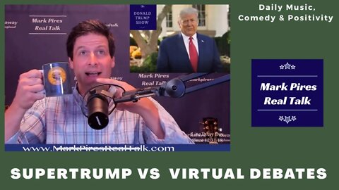 SuperTrump Calls to Real Talk Virtual Debate..