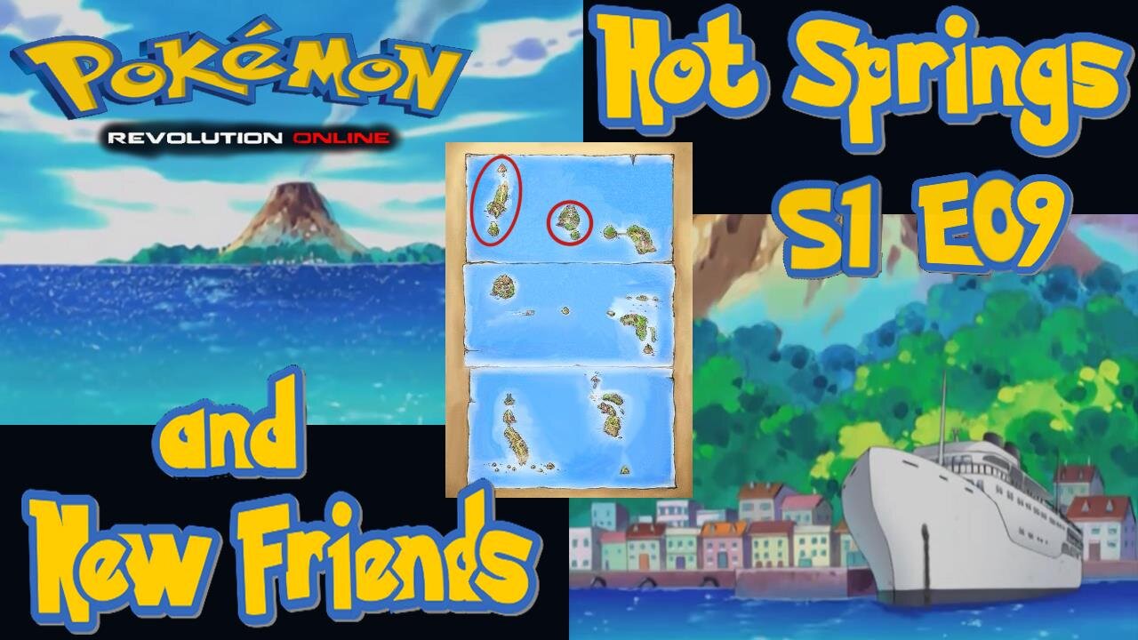 S1E9: Hot Springs and New Friends | Pokémon Revolution Online