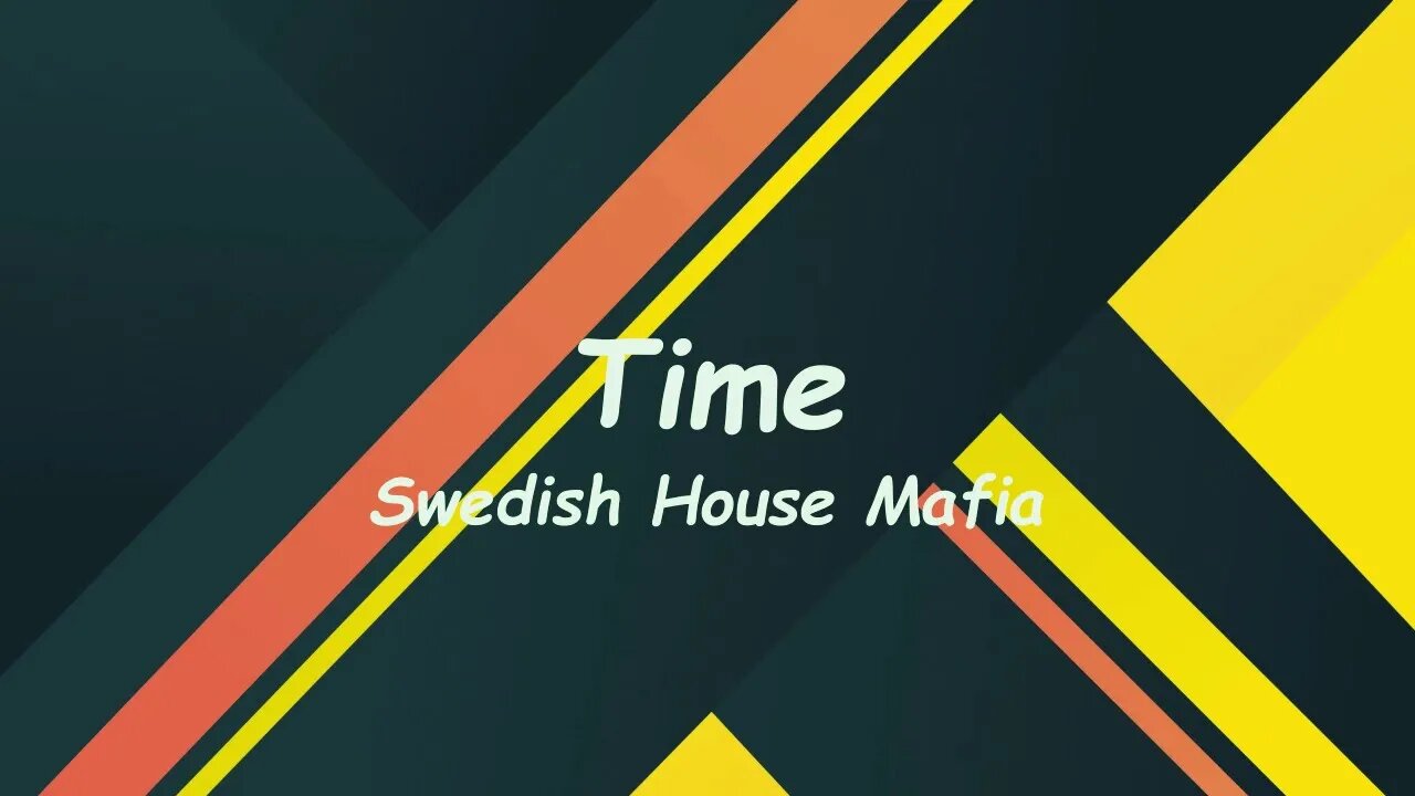 Swedish House Mafia - Time (Lyrics)