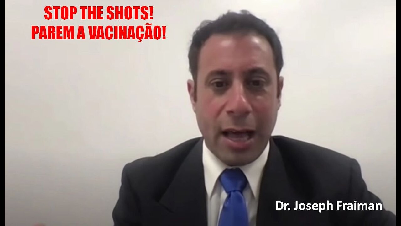 PAREM A VACINAÇÃO * STOP THE SHOTS - Dr. Joseph Fraiman