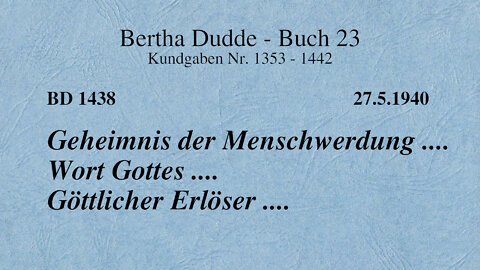 BD 1438 - GEHEIMNIS DER MENSCHWERDUNG .... WORT GOTTES .... GÖTTLICHER ERLÖSER ....