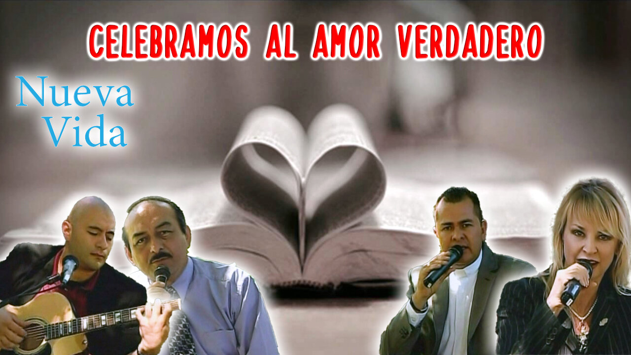 Celebramos el amor verdadero - Nueva Vida