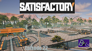 Satisfactory 1.0 Playthrough Episode 22 (pt 1)