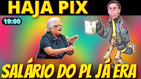 19h ACABOU A MAMATA - Bolsonaro vai ficar sem o salário do PL