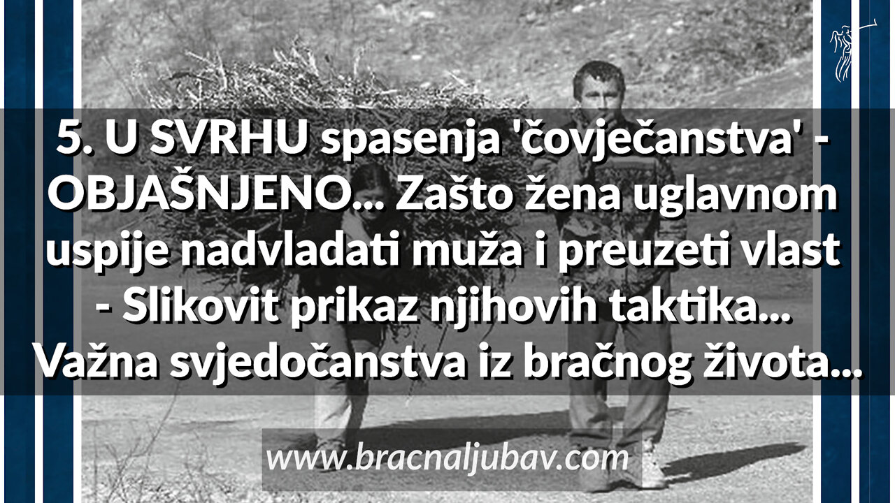 ZA ŽENE 5. U SVRHU spasenja 'čovječanstva'... Zašto žena nadvladati muža i preuzeti vlast... taktika