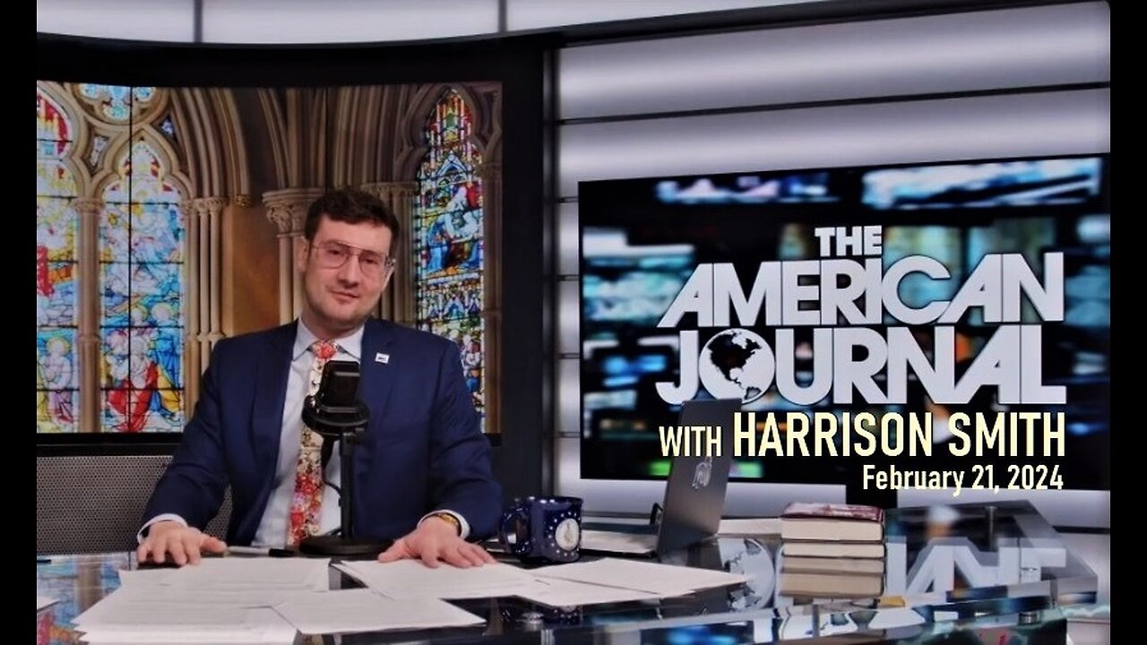 The American Journal Hosted by Harrison Smith [FULL SHOW] February 21, 2024