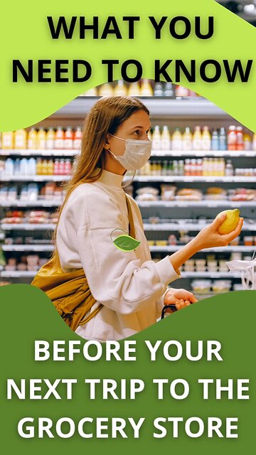 What You Need To Know Before Your Next Trip To The Grocery Store