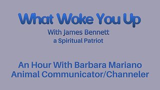 James interviews Barbara Mariano; Animal Communicator, Channeler