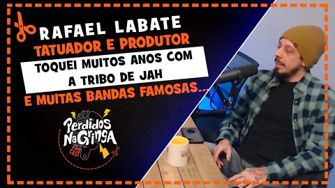 Rafael Labate - Já toquei em bandas de raggae como Tribo de Jah | Cortes Perdidos Na Gringa PDC