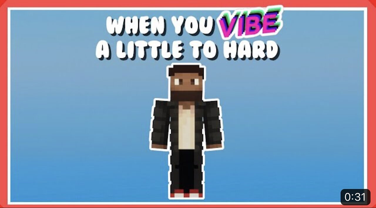 When You Vibing A Little To Hard In Minecraft