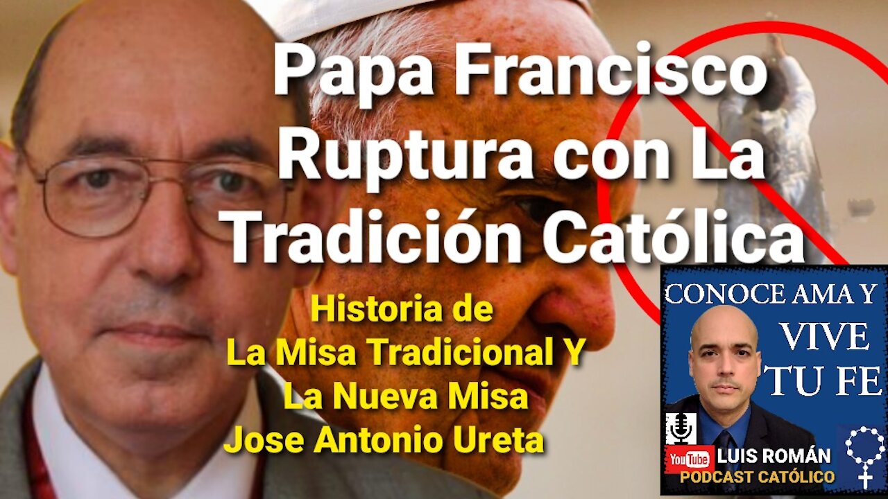 Historia de la Liturgia Novus Ordo y Errores del Papa Francisco en Traditionis Custodes